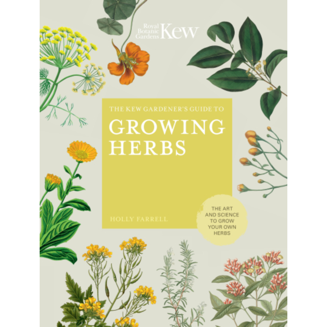 Kew Gardener's Gudie to Growing Herbs