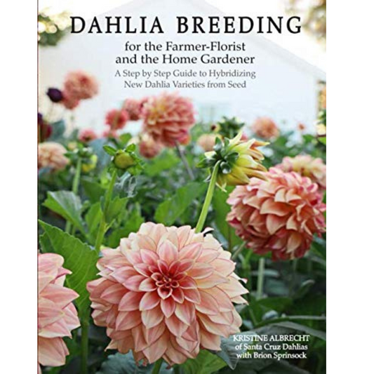 Dahlia Breeding for the Farmer-Florist and the Home Gardener