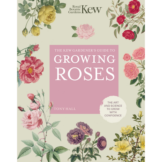 Kew Gardener's Guide to Growing Roses